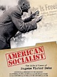 American Socialist: The Life and Times of Eugene Victor Debs: Trailer 1 ...