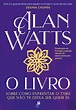 O Livro, Alan Watts - Livro - Bertrand