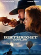 Birthright Outlaw | Rotten Tomatoes