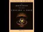 Documental del libro ¨El universo en una cascara de nuez¨ - YouTube