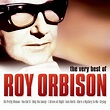The Very Best of Roy Orbison - Roy Orbison — Listen and discover music ...