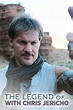The Legend of... With Chris Jericho Pictures - Rotten Tomatoes