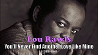 Lou Rawls - You'll Never Find Another Love Like Mine (Karaoke) - YouTube