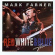 Red, White & Blue Forever, Mark Farner - Qobuz