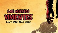 Los muertos vivientes: Don’t open, dead inside