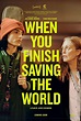 When You Finish Saving the World Movie (2022) Cast, Release Date, Story ...