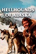 The Hellhounds of Alaska Pictures - Rotten Tomatoes