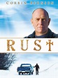 Rust (2010) - Rotten Tomatoes