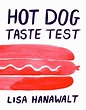 Lisa Hanawalt – Hot Dog Taste Test | Kollectors Army