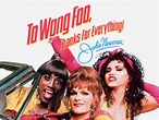 To Wong Foo, Thanks for Everything, Julie Newmar: Official Clip - You ...