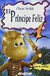 El príncipe feliz : Wilde, Oscar: Amazon.es: Libros