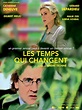 Les temps qui changent - film 2004 - AlloCiné