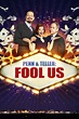 Penn & Teller: Fool Us (2011)