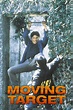 Moving Target (Video 2000) - IMDb