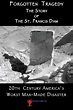 Forgotten Tragedy: The Story of the St. Francis Dam (película 2018 ...