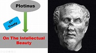 Plotinus On The Intellectual Beauty || First Treaty || - YouTube