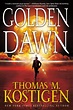 Golden Dawn by Thomas M. Kostigen Takes Us Directly into Headlines ...