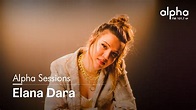 Alpha Sessions apresenta Elana Dara (completo) | Alpha - YouTube