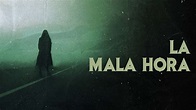 LA MALA HORA (Historias De Terror) - YouTube