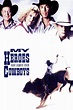 My Heroes Have Always Been Cowboys (1991) - Posters — The Movie ...