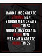 "Hard Times Create Strong Men | Motivational Quote" Poster for Sale by ...