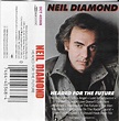 Neil Diamond – Headed For The Future (1986, Cassette) - Discogs