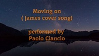 Moving on ( James cover song) - YouTube