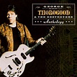 ‎Anthology - Album di George Thorogood & The Destroyers - Apple Music