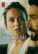 The Weekend Away | Rotten Tomatoes