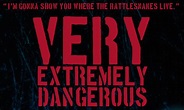 Very Extremely Dangerous, (2014): Movie review