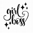 Pin by Natalya Bailey on SVG group | Girl boss quotes, Girl boss quotes ...