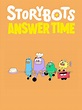 StoryBots: Answer Time - Rotten Tomatoes