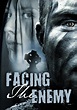 Watch Facing the Enemy - Free Movies | Tubi