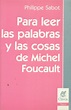 Para leer las palabras y las cosas de Michel Foucault | Ediciones ...