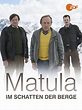 Matula: Der Schatten des Berges (Film, 2017) — CinéSérie