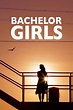 Bachelor Girls (2016) — The Movie Database (TMDB)