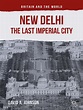 (Britain and The World) David A. Johnson (Auth.) - New Delhi - The Last ...