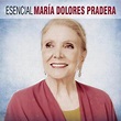 Esencial María Dolores Pradera, María Dolores Pradera. Comprar música ...