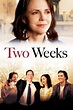 ‎Two Weeks (2006) directed by Steve Stockman • Reviews, film + cast ...