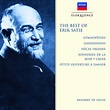 The Best of Erik Satie - Eloquence Classics