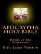 Apocrypha Holy Bible, Books of the Apocrypha: King James Version by ...