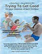 Trying To Get Good: The Jazz Odyssey of Jack Sheldon