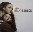 Melky Sedeck - Raw | Releases, Reviews, Credits | Discogs