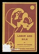 Labor and Silk / by Grace Hutchins; with Drawings by Esther Shemitz by ...