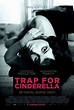 Trap for Cinderella (2013) movie posters