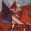 wild belle | isles | Belle isle, Cover art, Album art