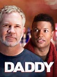 Daddy (2015) - Rotten Tomatoes