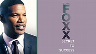 Watch Jamie Foxx: Secret to Success Streaming Online on Philo (Free Trial)