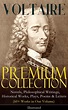 VOLTAIRE - Premium Collection: Novels, Philosophical Writings ...