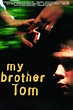 My Brother Tom - Film complet en streaming VF HD